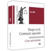 Drept Civil Contracte Speciale Ilie Urs