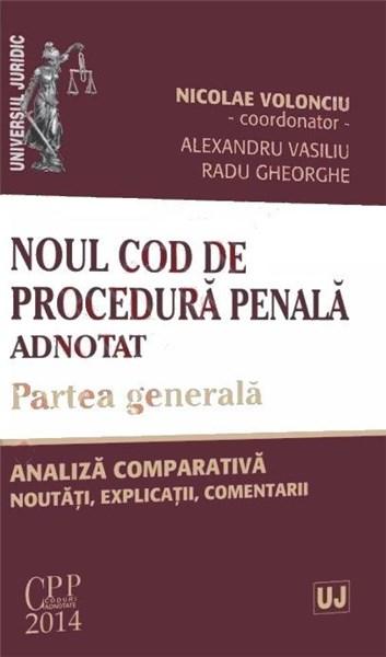 Noul Cod De Procedura Penala Comentat Volonciu