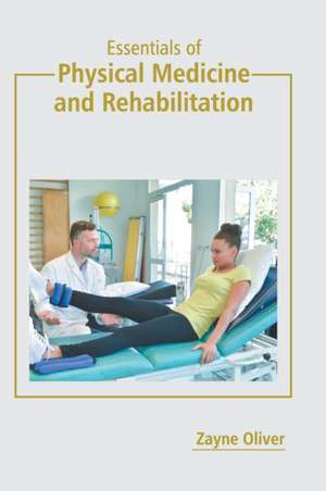 Essentials Of Physical Medicine And Rehabilitation